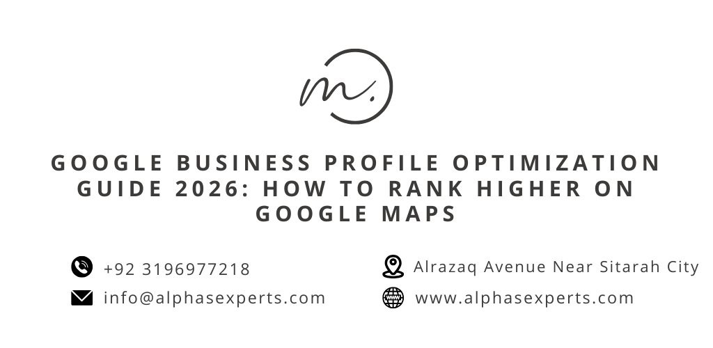 Google Business Profile Optimization Guide 2026: How to Rank Higher on Google Maps - blog post by AlphaExperts